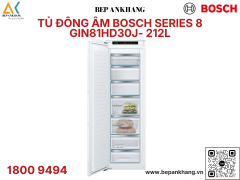 Tủ đông âm Bosch Series 8 GIN81HD30J - 212L - Nhập khẩu Đức 